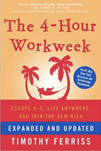 The 4-Hour Workweek by Tim Ferriss